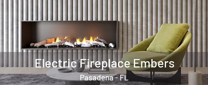 Electric Fireplace Embers Pasadena - FL