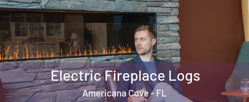 Electric Fireplace Logs Americana Cove - FL