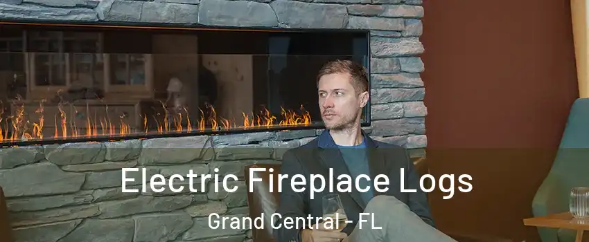 Electric Fireplace Logs Grand Central - FL