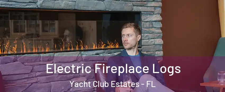 Electric Fireplace Logs Yacht Club Estates - FL