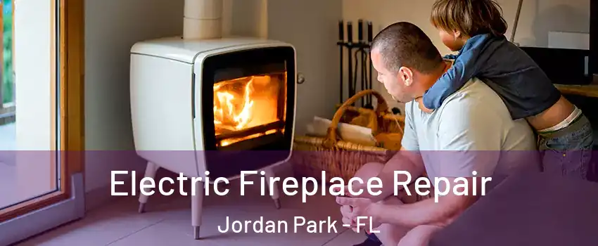 Electric Fireplace Repair Jordan Park - FL