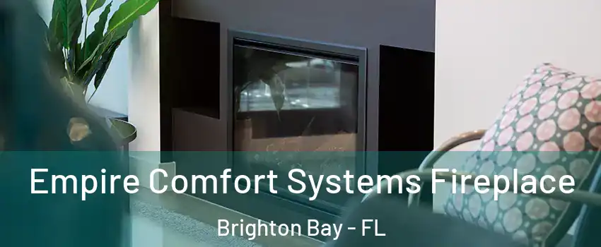 Empire Comfort Systems Fireplace Brighton Bay - FL