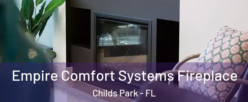 Empire Comfort Systems Fireplace Childs Park - FL