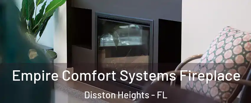 Empire Comfort Systems Fireplace Disston Heights - FL