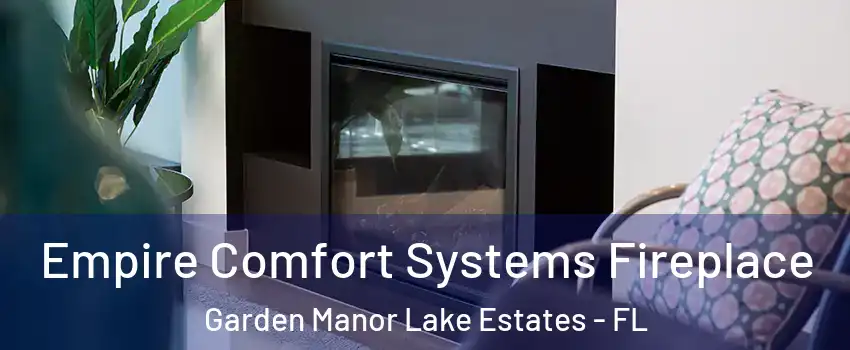 Empire Comfort Systems Fireplace Garden Manor Lake Estates - FL