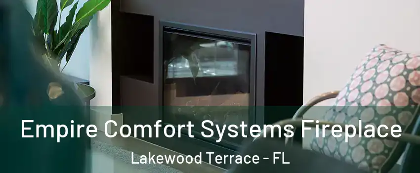 Empire Comfort Systems Fireplace Lakewood Terrace - FL