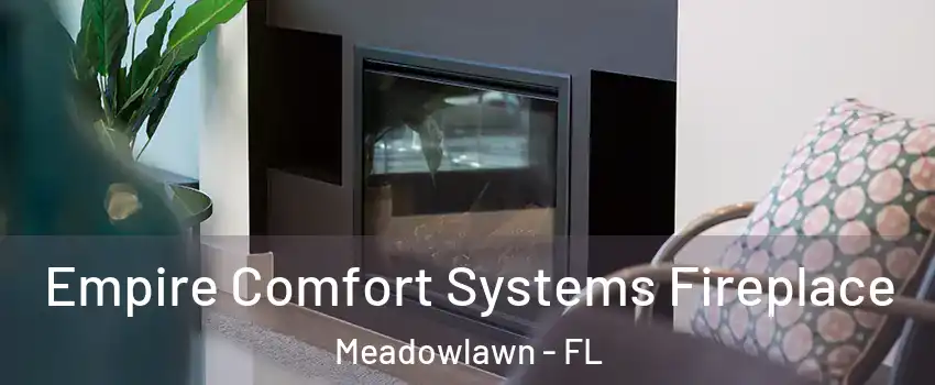 Empire Comfort Systems Fireplace Meadowlawn - FL