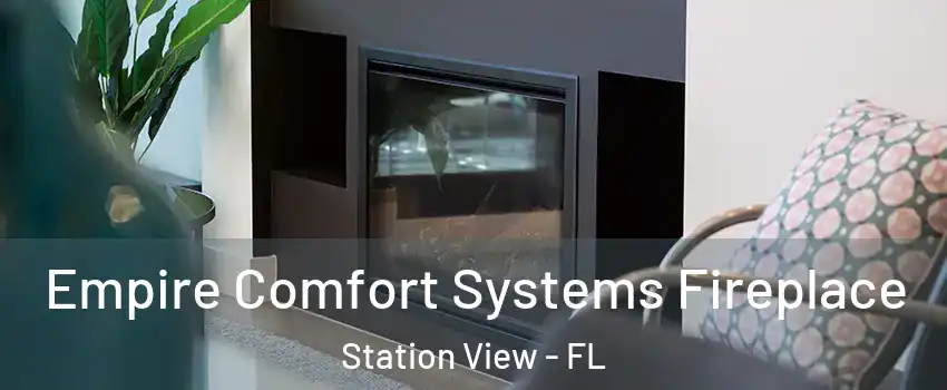 Empire Comfort Systems Fireplace Station View - FL