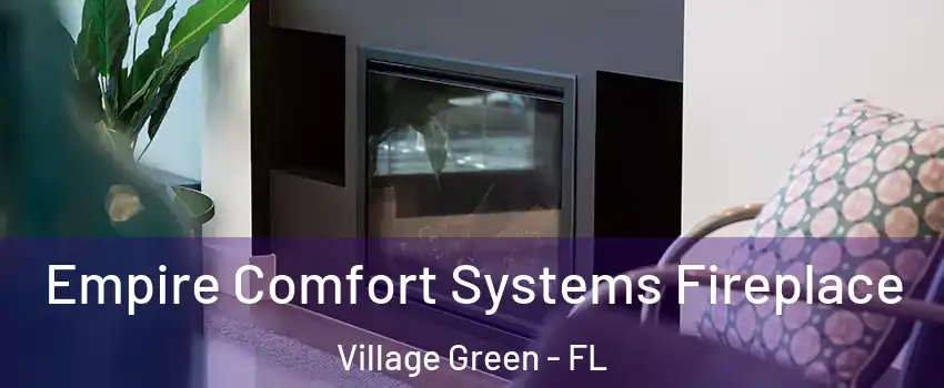 Empire Comfort Systems Fireplace Village Green - FL