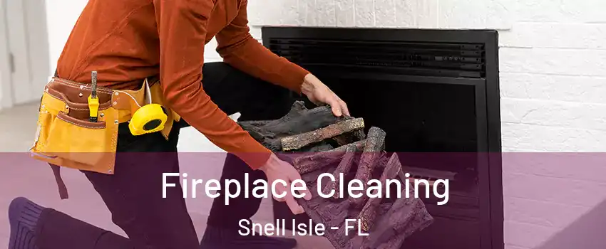 Fireplace Cleaning Snell Isle - FL