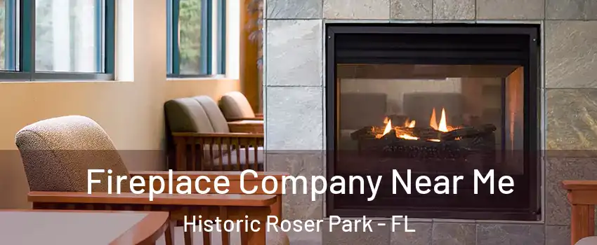 Fireplace Company Near Me Historic Roser Park - FL