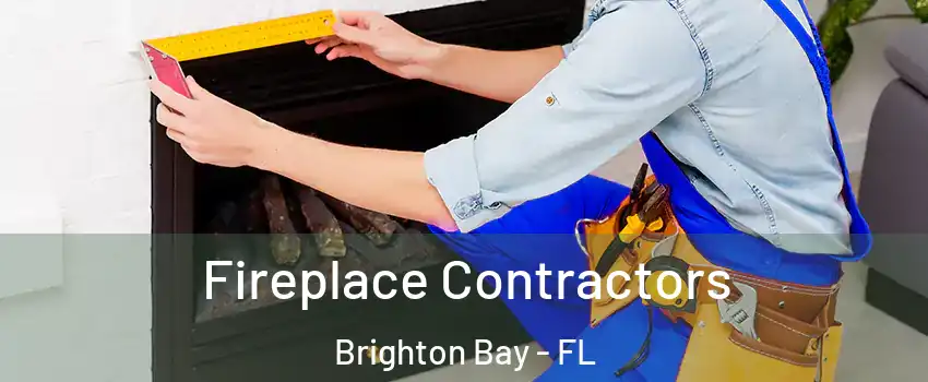 Fireplace Contractors Brighton Bay - FL