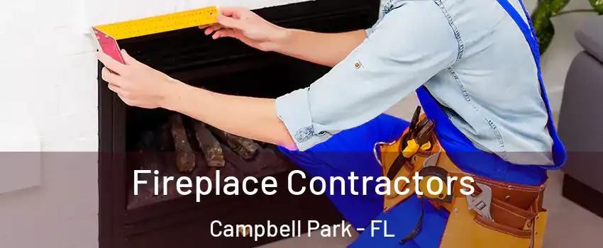 Fireplace Contractors Campbell Park - FL