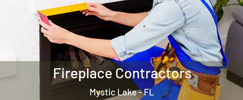 Fireplace Contractors Mystic Lake - FL