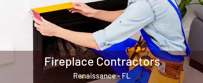 Fireplace Contractors Renaissance - FL