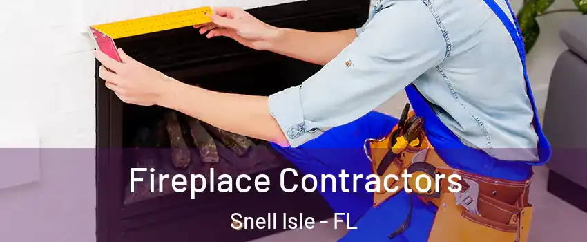 Fireplace Contractors Snell Isle - FL