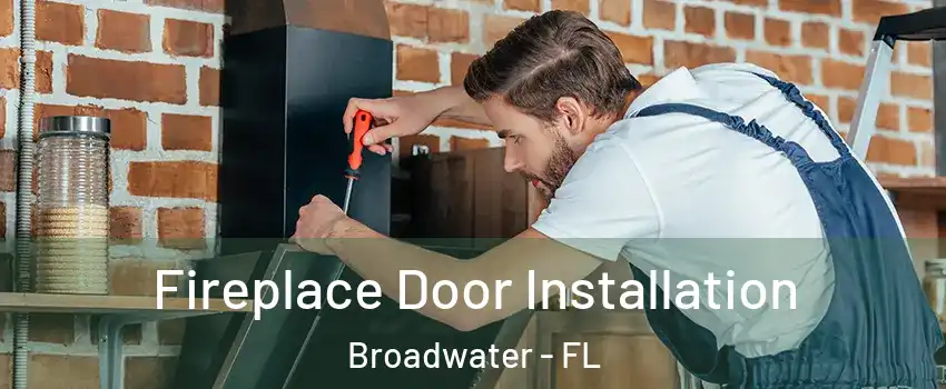 Fireplace Door Installation Broadwater - FL