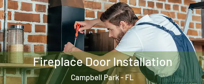 Fireplace Door Installation Campbell Park - FL