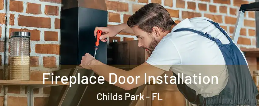 Fireplace Door Installation Childs Park - FL