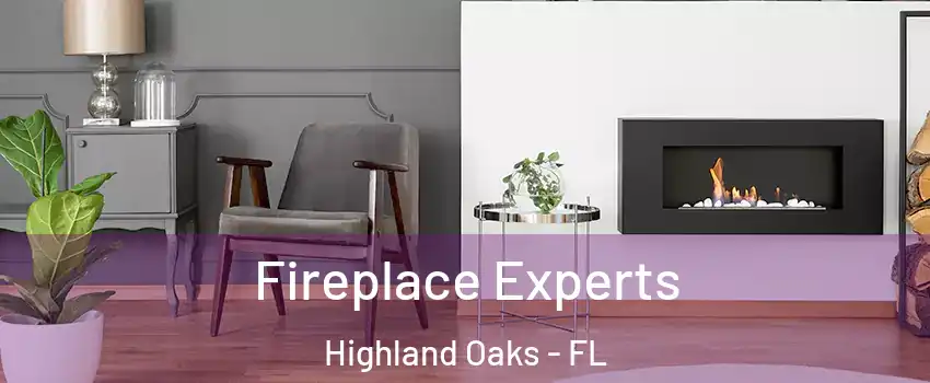 Fireplace Experts Highland Oaks - FL