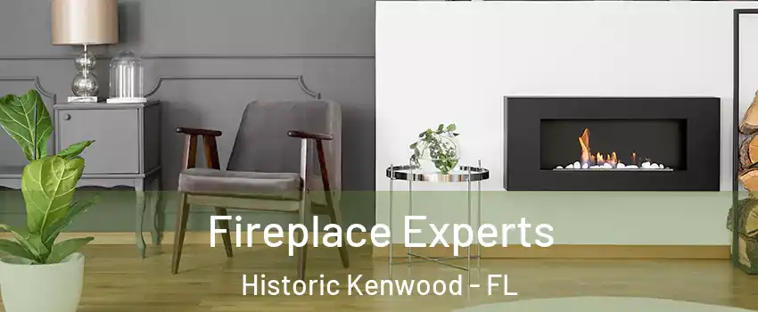 Fireplace Experts Historic Kenwood - FL