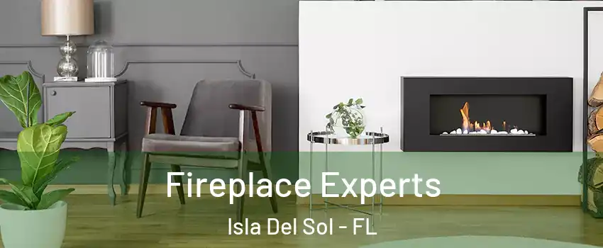 Fireplace Experts Isla Del Sol - FL