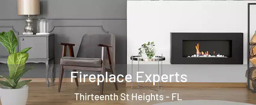 Fireplace Experts Thirteenth St Heights - FL