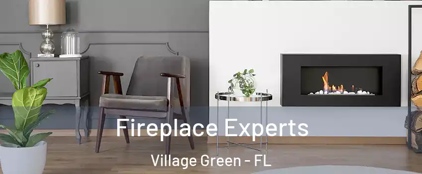 Fireplace Experts Village Green - FL