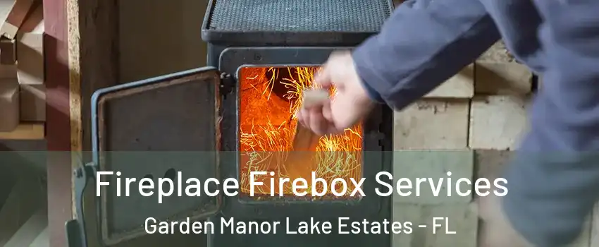 Fireplace Firebox Services Garden Manor Lake Estates - FL