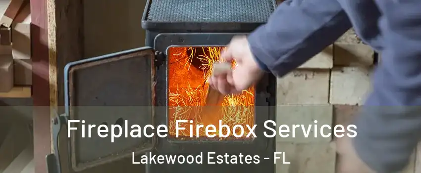 Fireplace Firebox Services Lakewood Estates - FL