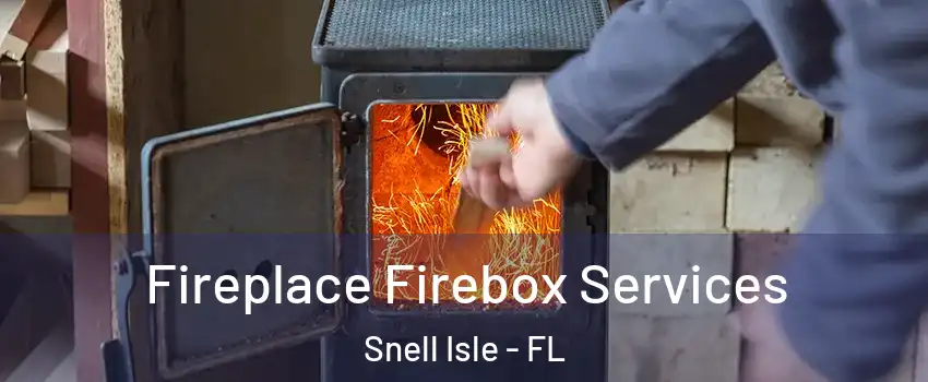 Fireplace Firebox Services Snell Isle - FL