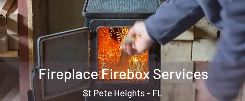 Fireplace Firebox Services St Pete Heights - FL