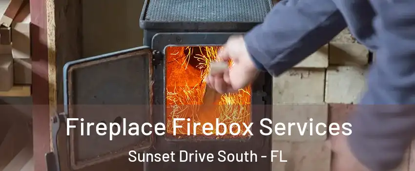 Fireplace Firebox Services Sunset Drive South - FL