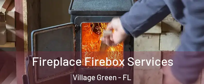 Fireplace Firebox Services Village Green - FL