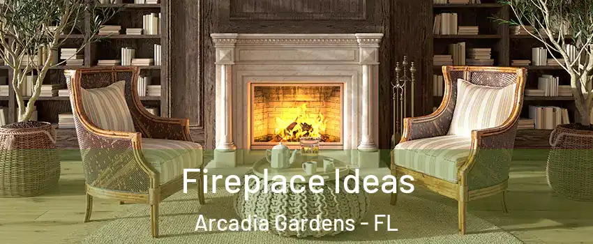 Fireplace Ideas Arcadia Gardens - FL