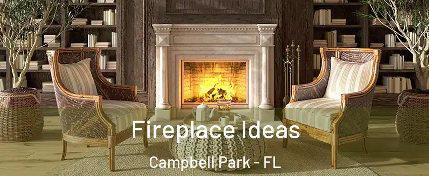 Fireplace Ideas Campbell Park - FL