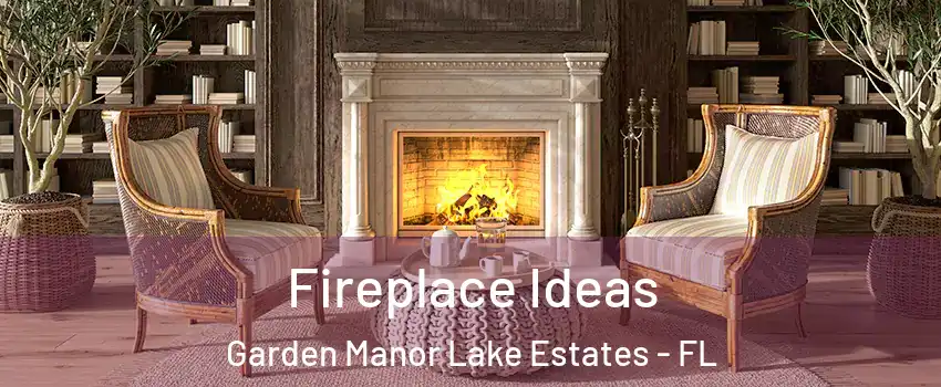 Fireplace Ideas Garden Manor Lake Estates - FL