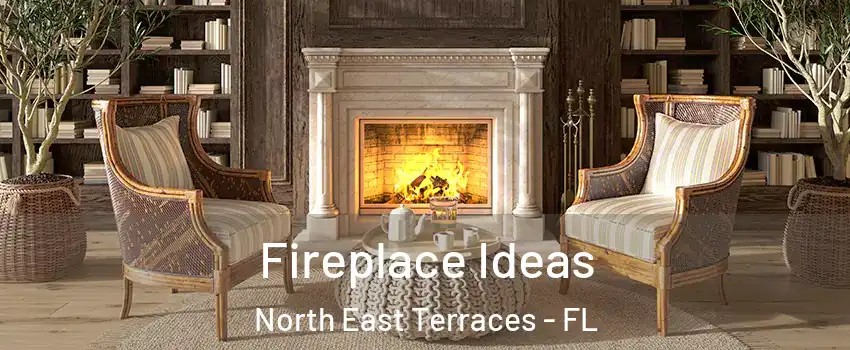Fireplace Ideas North East Terraces - FL