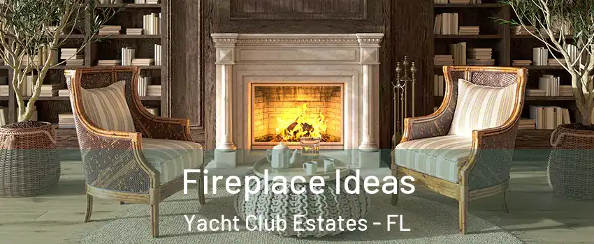 Fireplace Ideas Yacht Club Estates - FL