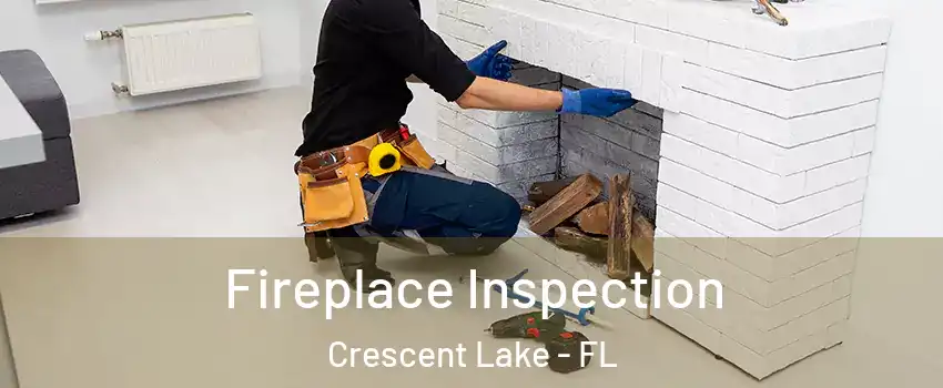 Fireplace Inspection Crescent Lake - FL
