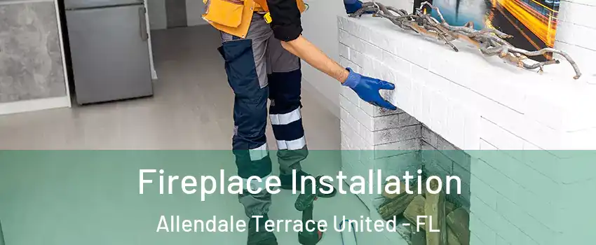 Fireplace Installation Allendale Terrace United - FL