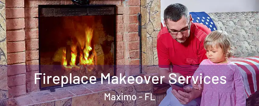 Fireplace Makeover Services Maximo - FL
