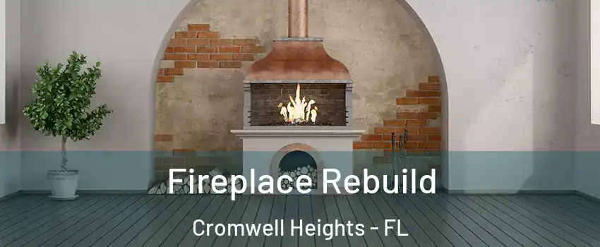 Fireplace Rebuild Cromwell Heights - FL