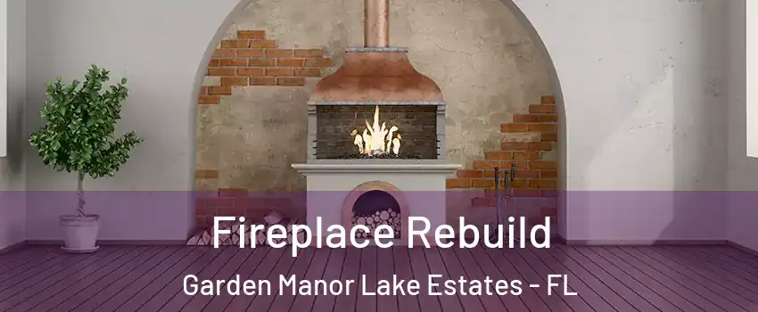 Fireplace Rebuild Garden Manor Lake Estates - FL