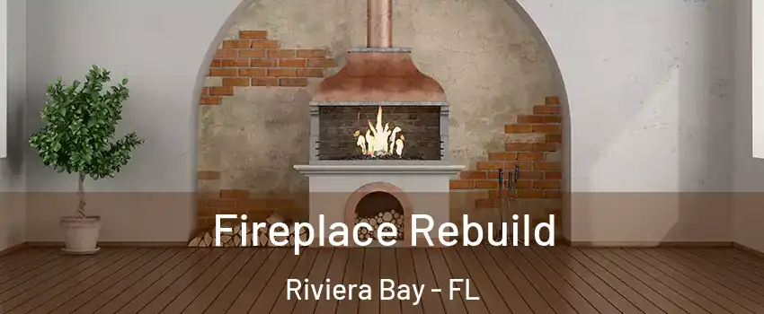 Fireplace Rebuild Riviera Bay - FL