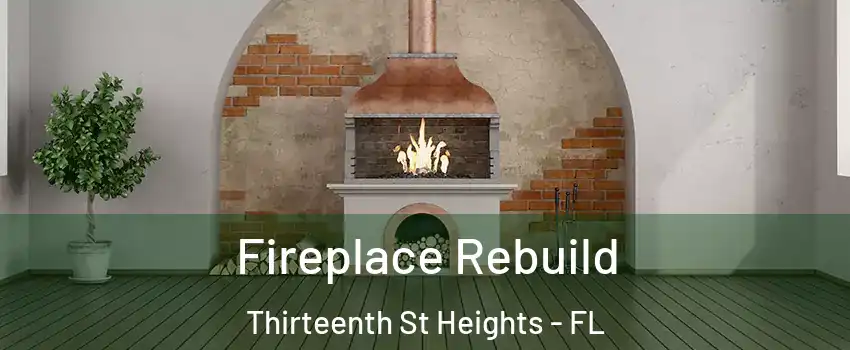 Fireplace Rebuild Thirteenth St Heights - FL