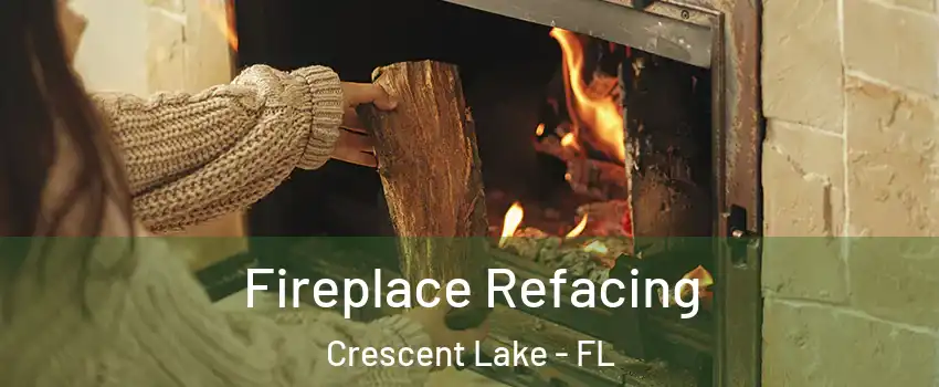 Fireplace Refacing Crescent Lake - FL