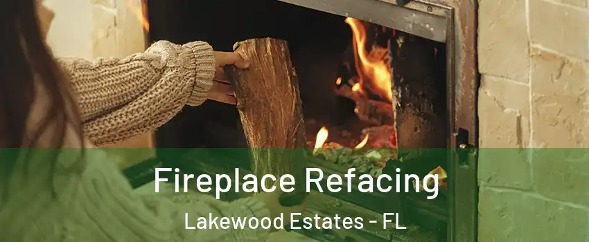 Fireplace Refacing Lakewood Estates - FL