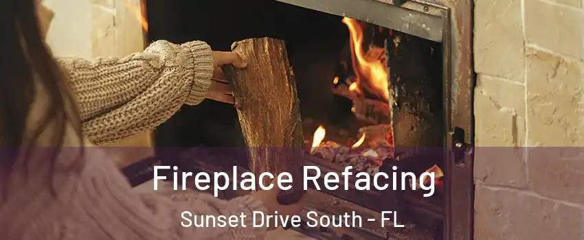 Fireplace Refacing Sunset Drive South - FL
