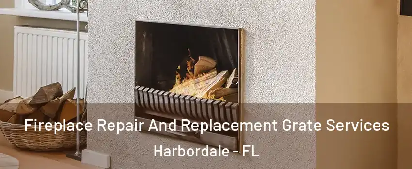 Fireplace Repair And Replacement Grate Services Harbordale - FL